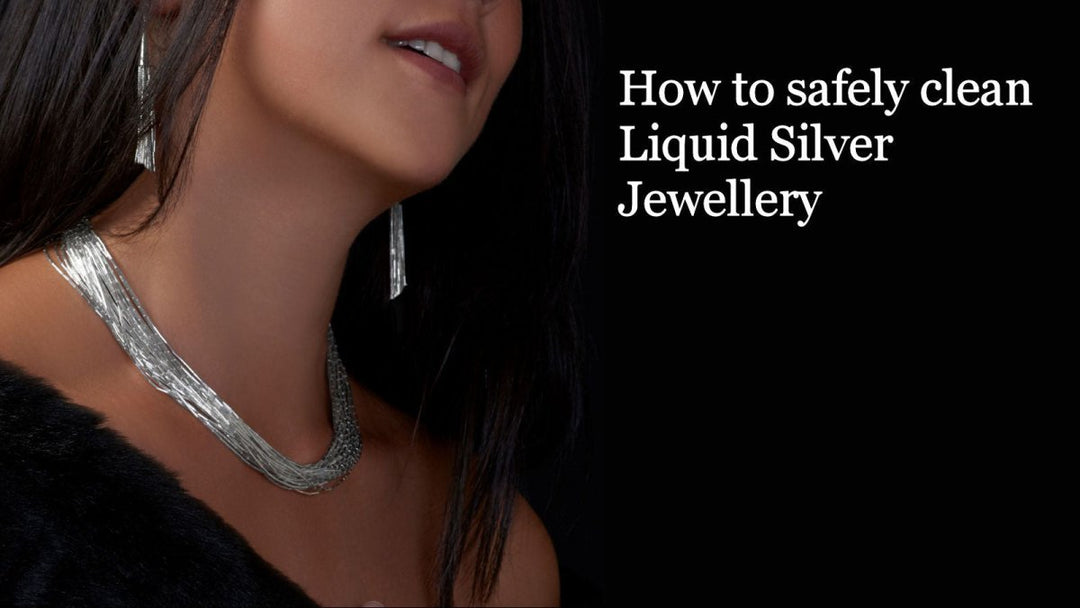 How to Safely Clean Liquid Silver Jewellery - Corazon Latino